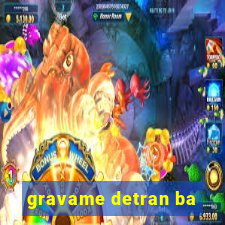 gravame detran ba